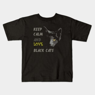 Keep Calm And Love Black Cats Kids T-Shirt